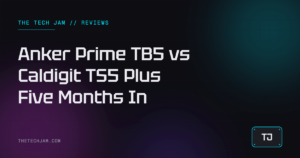 Anker Prime TB5 vs Caldigit TS5 Plus: 5 Months In (My   Pick)