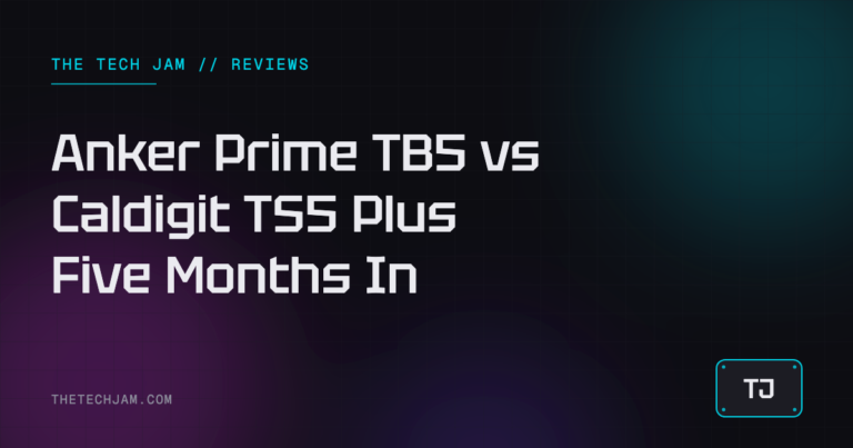 Anker Prime TB5 vs Caldigit TS5 Plus: 5 Months In (My   Pick)